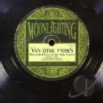 Moonlighting: Live at the Ash Grove by Van Dyke Parks