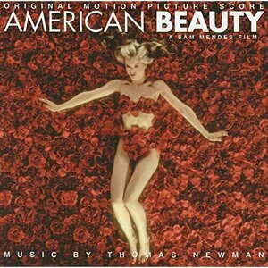 American Beauty: Original Motion Picture Score by Thomas Newman