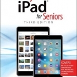 My iPad for Seniors (Covers iOS 9 for iPad Pro, All Models of iPad Air and iPad Mini, iPad 3rd/4th Generation, and iPad 2)