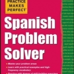 Spanish problem solver - Practice Makes Perfect