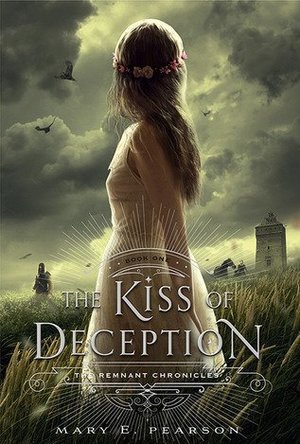 The Kiss of Deception (The Remnant Chronicles #1)