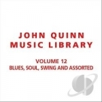 Blues Soul Swing &amp; Assorted, Vol. 12 by John Quinn