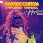 Live at Montreux 2004 by George Clinton / George Clinton &amp; The P-Funk Allstars / Parliament