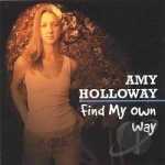 Find My Own Way by Amy Holloway