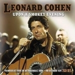 Upon a Smokey Evening by Leonard Cohen