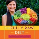 The Fully Raw Diet