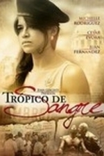 Tropico De Sangre (2010)
