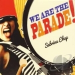 We Are the Parade by Sabrina Chap
