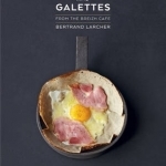 Crepes and Galettes: From the Breizh Cafe