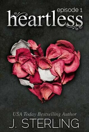 Heartless: Episode 1 (Heartless, #1)