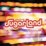 Enjoy the Ride by Sugarland