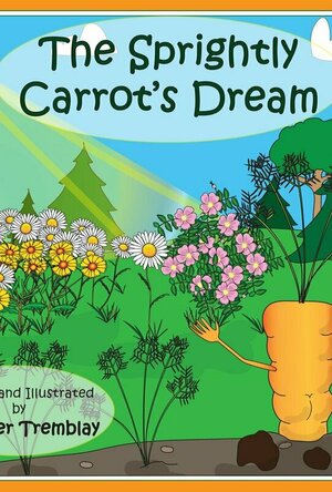 The Sprightly Carrot&#039;s Dream