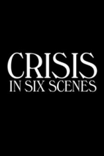 Crisis in Six Scenes  - Season 1