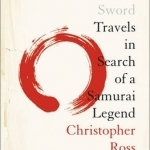 Mishima's Sword: Travels in Search of a Samurai Legend