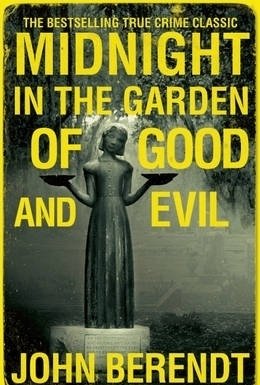 Midnight in the Garden of Good and Evil