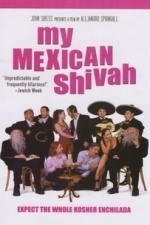 Morirse esta en Hebreo (My Mexican Shivah) (2007)