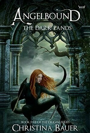 The Dark Lands (Angelbound Origins #5)