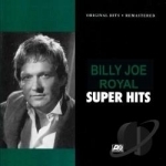 Super Hits by Billy Joe Royal