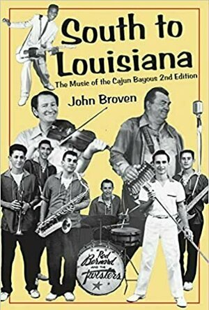 South to Louisiana: The Music of the Cajun Bayous