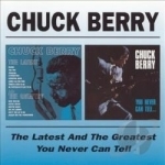 Latest and the Greatest/You Never Can Tell... by Chuck Berry