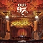 Grand Theatre, Vol. 1 by Old 97&#039;s