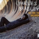 No Time for Dreaming by Charles Bradley