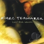 Lust for Wanda by Marc Teamaker