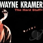 Hard Stuff+ by Wayne Kramer
