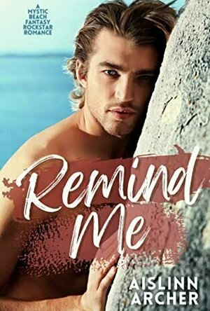 Remind Me (Mystic Beach Fantasy Rockstar Romances, #4)