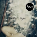 Wild Nights by Pins