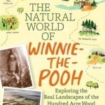 The Natural World of Winnie-the-Pooh