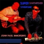 Super Synthfever Syndrome by John Paul Immordino