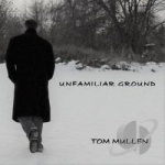 Unfamiliar Ground by Tom Mullen