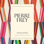 Pierre Frey: Inspiring Interiors: A French Tradition of Luxury