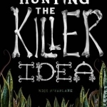 Hunting the Killer Idea