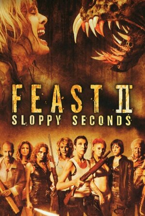 Feast II: Sloppy Seconds (2008)