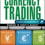 Getting Started in Currency Trading: Winning in Today&#039;s Market + Companion Website