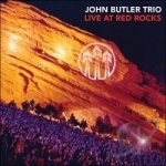 Live at Red Rocks by John Butler / John Trio Butler