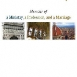 Drawn Three Ways: Memoir of a Ministry, a Profession, and a Marriage