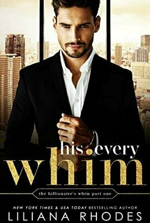 His Every Whim (His Every Whim, #1)