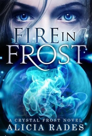 Fire in Frost (Crystal Frost, #1)
