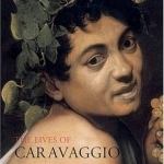 The Lives of Caravaggio