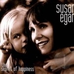 Secret of Happiness by Susan Egan