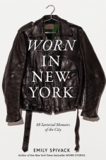 Worn in New York: 68 Sartorial Memoirs of the City