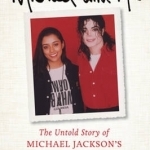 Michael and Me: The Untold Story of Michael Jackson&#039;s Secret Romance