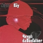 Night &amp; Day by 4evah Da Donfather