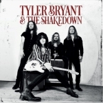 Tyler Bryant &amp; The Shakedown by Tyler Bryant &amp; The Shakedown