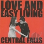 Love and Easy Living by Central Falls