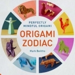 Perfectly Mindful Origami - Origami Zodiac East and West