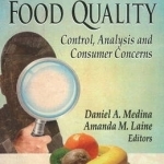 Food Quality: Control, Analysis &amp; Consumer Concerns